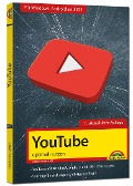 YouTube - optimal nutzen - Alle wichtigen Funktionen erklärt für Windows, Android und iOS - Tipps & Tricks - 2. Auflage - Christian Immler