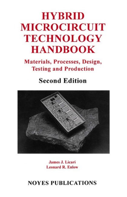 Hybrid Microcircuit Technology Handbook - James J. Licari