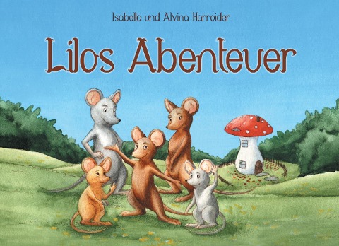 Lilos Abenteuer - Isabella Harroider