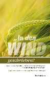 Cover-Bild zum Titel '"In den Wind geschrieben?' von 'Elke Mainkova'