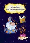 Cover-Bild zum Titel 'Wunschbuch zum Träume verwirklichen' von 'Angelina Schulze'