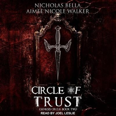 Circle of Trust Lib/E - Aimee Nicole Walker, Nicholas Bella