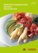 Cover-Bild zum Titel 'Prüfungsvorbereitung aktuell Koch/Köchin' von 'Frank Brandes, Hermann Grüner, Edda Kloppsteck'