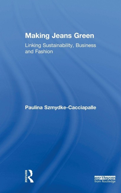 Making Jeans Green - Paulina Szmydke-Cacciapalle