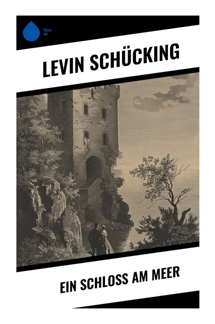 Ein Schloss am Meer - Levin Schücking