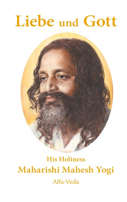 Liebe und Gott - Maharishi Mahesh Yogi