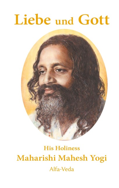 Liebe und Gott - Maharishi Mahesh Yogi