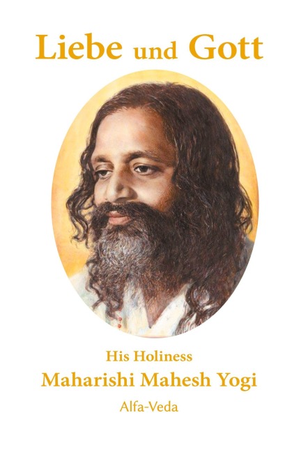 Liebe und Gott - Maharishi Mahesh Yogi