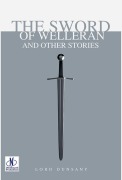 Cover-Bild zum Titel 'The Sword of Welleran and Other Stories' von 'Lord Dunsany'
