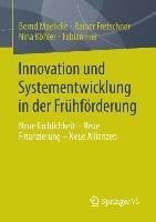 Innovation und Systementwicklung in der Frühförderung - Bernd Maelicke, Fabian Frei, Nina Köhler, Rainer Fretschner