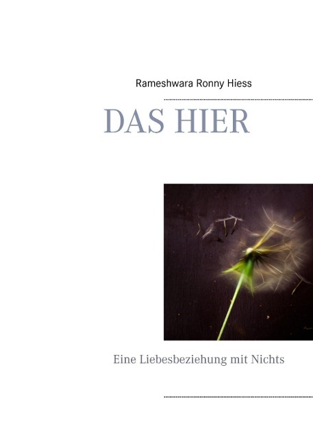 Das Hier - Rameshwara Ronny Hiess