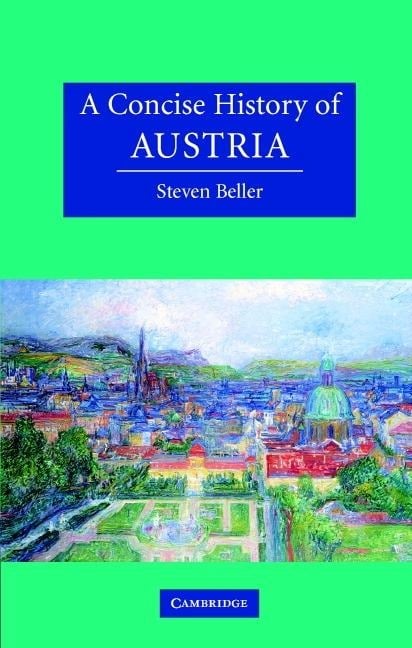 Concise History of Austria - Steven Beller