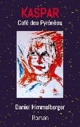 Cover-Bild zum Titel 'KASPAR' von 'Daniel Himmelberger'