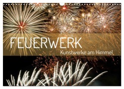 Cover-Bild zum Titel 'Feuerwerk - Kunstwerke am Himmel (Wandkalender 2026 DIN A3 quer), CALVENDO Monatskalender' von 'Elisabeth Schittenhelm'