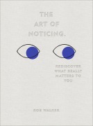 Cover-Bild zum Titel 'The Art of Noticing' von 'Rob Walker'