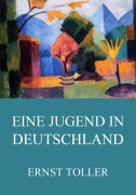 Cover-Bild zum Titel 'Eine Jugend in Deutschland' von 'Ernst Toller'