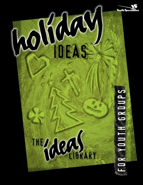 Holiday Ideas - Zondervan Publishing, Youth Specialties