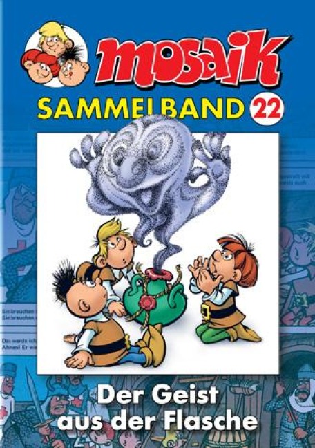 MOSAIK Sammelband 22. Der Geist aus der Flasche - 