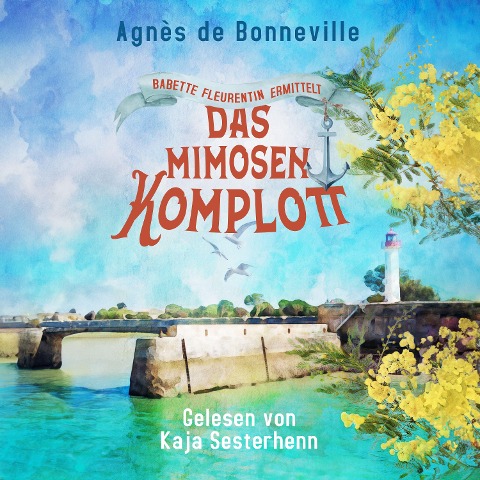 Das Mimosenkomplott - Agnès de Bonneville