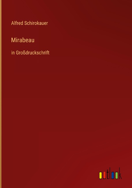 Mirabeau - Alfred Schirokauer