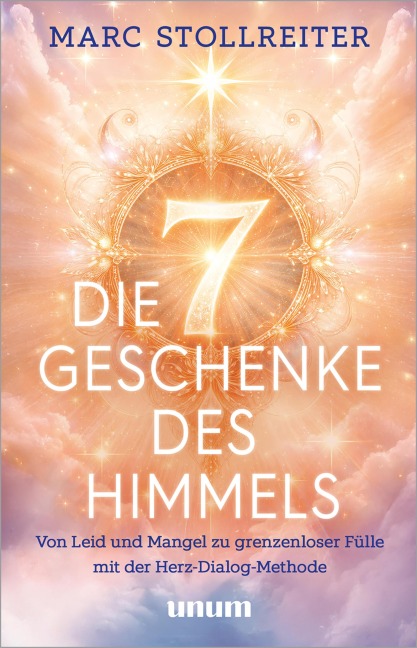 Die 7 Geschenke des Himmels - Marc Stollreiter