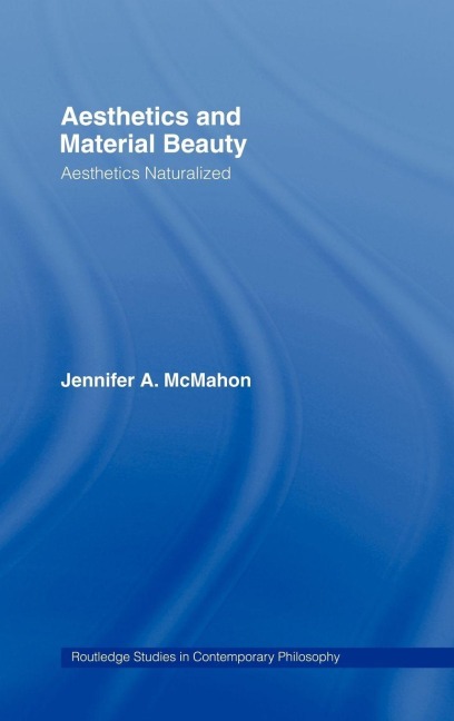Aesthetics and Material Beauty - Jennifer A. McMahon