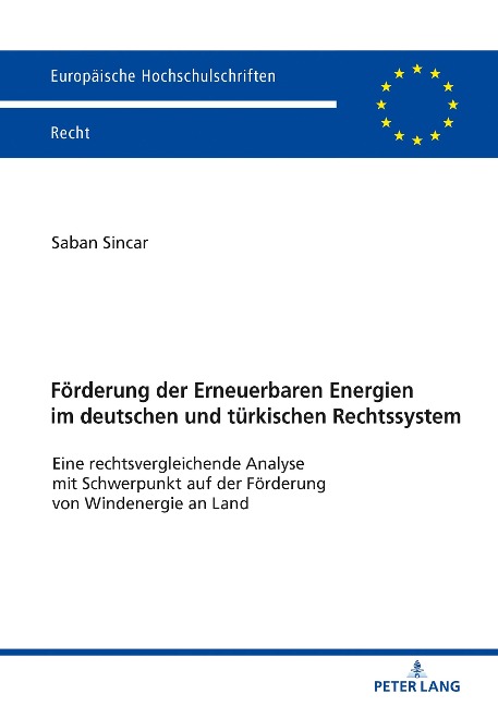 Foerderung der Erneuerbaren Energien im deutschen und tuerkischen Rechtssystem - Sincar Saban Sincar
