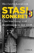 Cover-Bild zum Titel 'Stasi konkret' von 'Ilko-Sascha Kowalczuk'