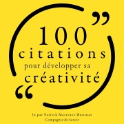 Cover-Bild zum Titel '100 citations pour développer sa créativité' von 'Various'