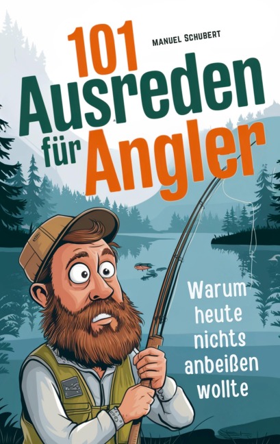 101 Ausreden für Angler - Manuel Schubert