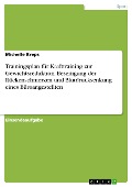 Cover-Bild zum Titel 'Trainingsplan für Krafttraining zur Gewichtsreduktion, Beseitigung der Rückenschmerzen und Blutdrucksenkung eines Büroangestellten' von 'Michelle Kreps'