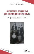 La memoire collective des Armeniens de Turquie - Beyleyran