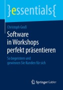 Software in Workshops perfekt präsentieren - Christoph Groß