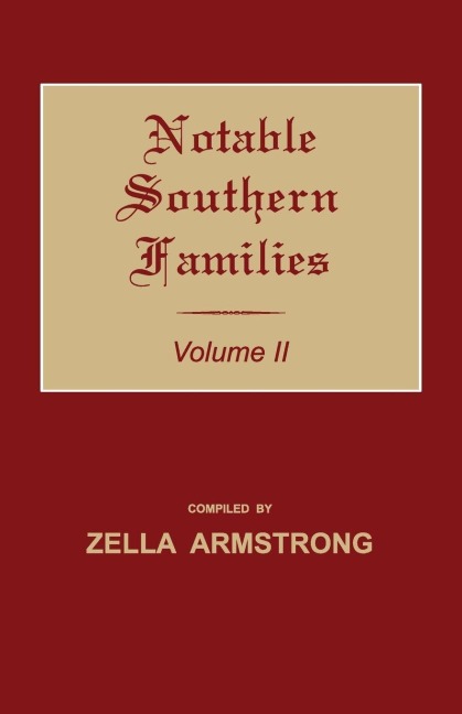 Notable Southern Families. Volume II - Zella Armstrong
