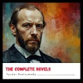 Cover-Bild zum Titel 'Fyodor Dostoyevsky: The Complete Novels' von 'Fyodor Dostoyevsky'