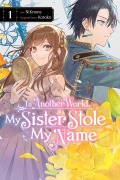 Cover-Bild zum Titel 'In Another World, My Sister Stole My Name, Vol. 1' von 'Kotoko'
