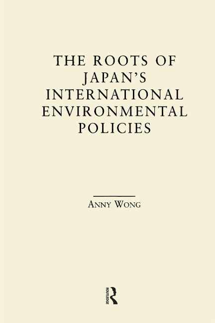 The Roots of Japan's Environmental Policies - Anny Wong