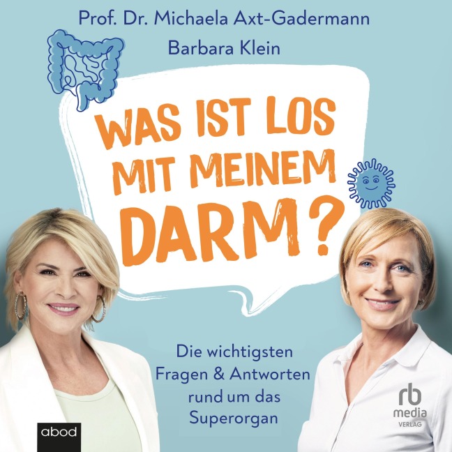 Was ist los mit meinem Darm? - Michaela Axt-Gadermann, Barbara Klein