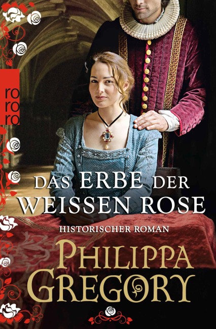Das Erbe der weißen Rose - Philippa Gregory