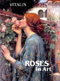 Roses in Art 2025 - Ferdinand Georg Waldmüller, Paul Longré, Vincent Van Gogh, Carl Moll, Paul-August Renoir