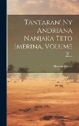 Cover-Bild zum Titel 'Tantaran' Ny Andriana Nanjaka Teto Imerina, Volume 2...' von 'Victorin Malzac'
