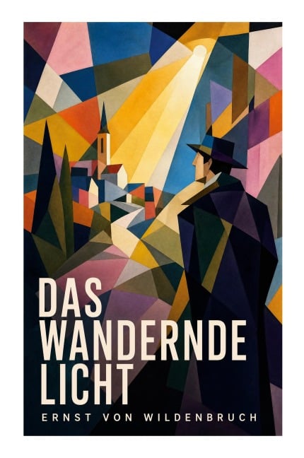 Das wandernde Licht - Ernst Von Wildenbruch