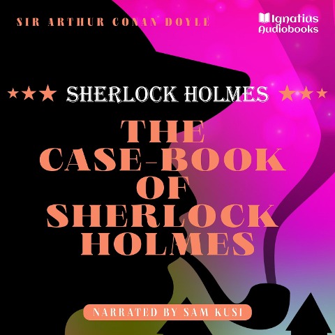 The Case-Book of Sherlock Holmes - Arthur Conan Doyle