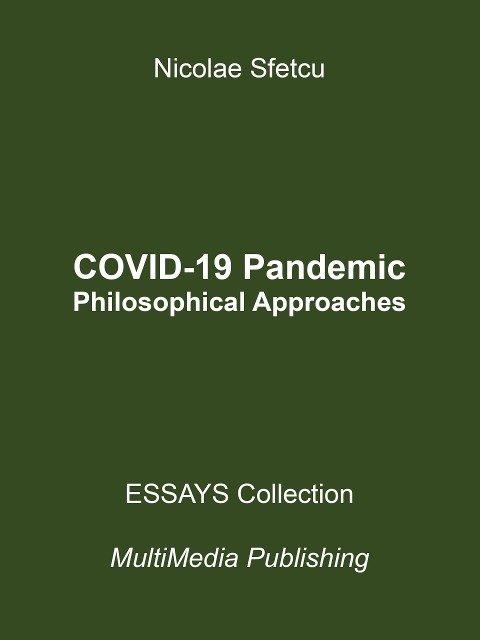 COVID-19 Pandemic - Philosophical Approaches - Nicolae Sfetcu