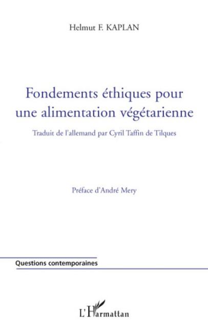 Fondements éthiques pour une alimentation végétarienne - Helmut F. Kaplan