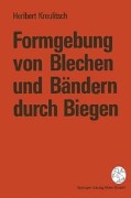 Cover-Bild zum Titel 'Formgebung von Blechen und Bändern durch Biegen' von 'Heribert Kreulitsch'