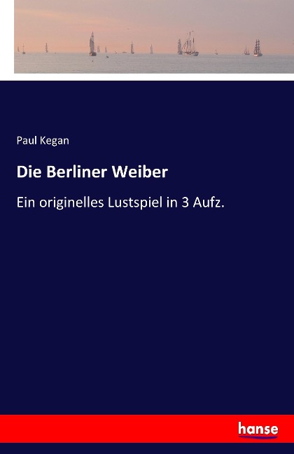 Die Berliner Weiber - Paul Kegan
