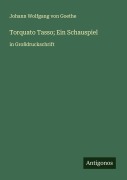 Cover-Bild zum Titel 'Torquato Tasso; Ein Schauspiel' von 'Johann Wolfgang von Goethe'