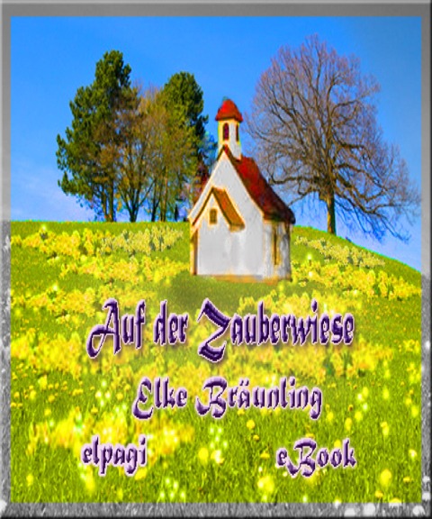 Auf der Zauberwiese - Elke Bräunling