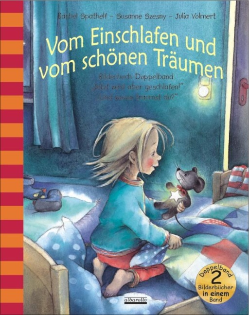 Vom Einschlafen und vom schönen Träumen - Bärbel Spathelf, Julia Volmert